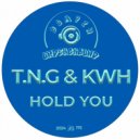 T.N.G & KWH - Hold You