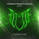 Tonerush, Pragma - DaDai (Extended Mix)