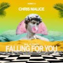 Chris Malice - Falling For You