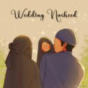 Rabiul Rhmn - Wedding Nasheed ()