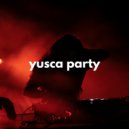 Yusca - Party 113 ()