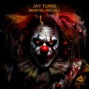 Jay Turio - Mental Recall (Original Mix)