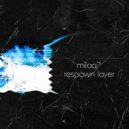milaq7 - respawn layer ()