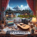 Aiman Maulana - Attractive Ivory (Original Mix)