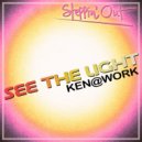 Ken@Work - See The Light (Original Mix)