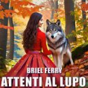 Briel Ferry & Glim - Attenti al lupo