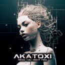 Akatoxi - Need You Right Now