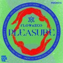 Flow & Zeo - Pleasure (Andreas Henneberg Remix)