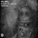 Mau Maioli - Robotic Smile