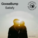 Goosebump - Satisfy
