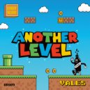 Vales - Another Level