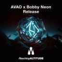 AVAO & Bobby Neon - Release (Extended Mix)