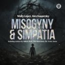 Wally Lopez & Alex Kaspersky - Misogyny (Sassa Remix)