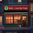 NaCL - Late Bar Funk ()