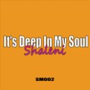 Shaleni - It\'s Deep In My Soul (Original Mix)