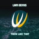 Liam Dennis - Think Like That (Original Mix)