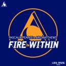 Pascal & Pearce, Ard Matthews - Fire Within (MKLY Remix)