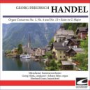 Münchener Kammerorchester - Handel - Organ Concerto No. 1 in G minor, Op. 4 - Allegro ()