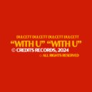 Dulcett - With U