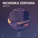 Nichenka Zoryana - Bass TV