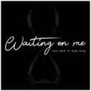 Cruz Rock & Fyah King - Waiting On Me (feat. Fyah King) ()