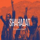 Dj Usman Bhatti - Shahadat (Allahu Akbar) ()