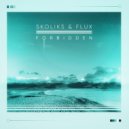 Skoliks & Flux - Forbidden ()