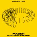 MASER - Mysterious Route