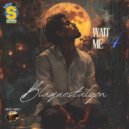 Blaquestalyon - Wait 4 Me ()