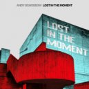 Andy Schossow - Lost in the Moment (Original Mix)
