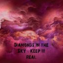 Diamonds in the sky - Keep It Real (Original Mix)