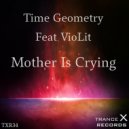 Time Geometry & Violit - Mother Is Crying