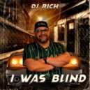 Dj Rich - I Was Blind (Original Mix)