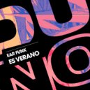 Ear Funk - Es Verano (Extended Mix)