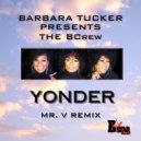 Barbara Tucker Presents The BCrew - Yonder (Mr. V Brownie Variant Mix Instrumental)