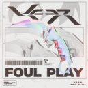 Veer - FOUL PLAY (Original Mix)