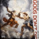Sound On Tape - Gods Don't Die