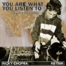 Ricky Chopra, Junior Simba - You Are What You Listen To (Junior Simba Remix)