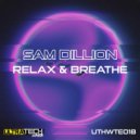 Sam Dillon - Relax & Breathe (Original Mix)