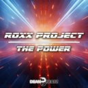 Roxx Project - The Power