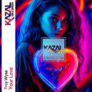 Troy Wyse - Your Love