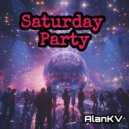 AlanKV - Saturday Party ()