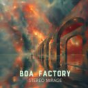Boa factory - Stereo mirage ()