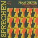 Fran Deeper - Bye Bonsai (Original Mix)