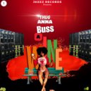 Thug Anna - Buss A Wine ()