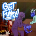 ESKVY & The Kratragonus - GET FUNKY! (feat. The Kratragonus)