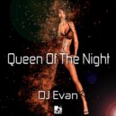DJ Evan - Queen Of The Night