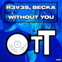 R3V3S, Becka - Without You (Radio Edit)