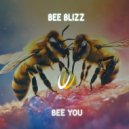 Bee Blizz - Bee You