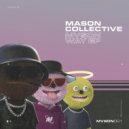 Mason Collective - Mvson Way (Original Mix)